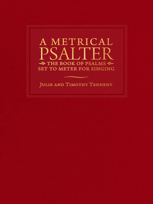 cover image of A Metrical Psalter: the Book of Psalms Set to Meter for Singing